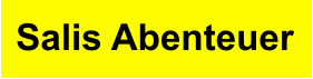 Salis Abenteuer