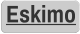 Eskimo